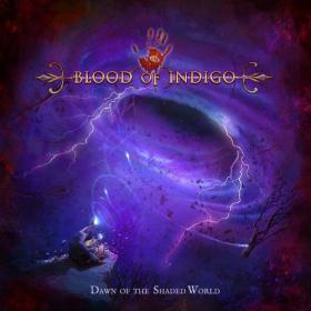 Blood of Indigo - Dawn of the Shaded World (2022)