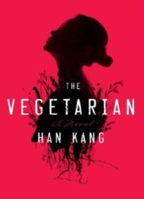 The Vegetarian_ A Novel ( PDFDrive )
