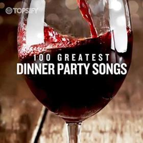 100 Greatest Dinner Party Songs (2022)