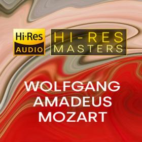 Wolfang Amadeus Mozart - Hi-Res Masters (FLAC Songs) [PMEDIA] ⭐️
