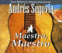 Andres Segovia - Maestro, Maestro - Works Of Sor, Albinez, Bach, Torroba, Sor & etc - 2CDs Fixed playlists