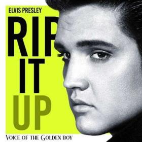 Elvis Presley - Rip It Up (Voice of the Golden Boy)