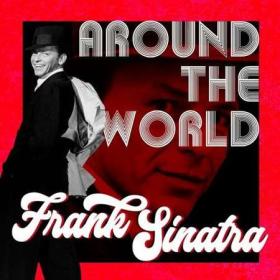 Frank Sinatra - Around the World (2022)