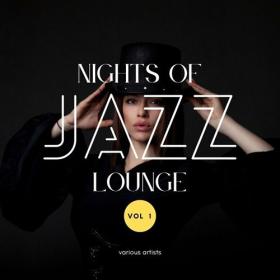 VA - Nights of Jazz Lounge, Vol  1 (2022)