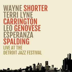 Wayne Shorter - Live At The Detroit Jazz Festival (Live) (2022) Mp3 320kbps [PMEDIA] ⭐️