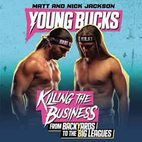 Matt Jackson, Nick Jackson - 2020 - Young Bucks (Memoirs)