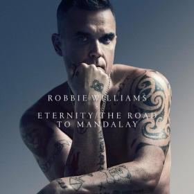 Robbie Williams - Eternity (XXV) _ The Road To Mandalay (XXV) (2022) Mp3 320kbps [PMEDIA] ⭐️