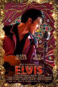 Elvis (2022) [Austin Butler] 1080p BluRay H264 DolbyD 5.1 + nickarad