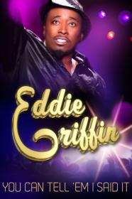 Eddie Griffin You Can Tell Em I Said It (2011) [1080p] [WEBRip] [YTS]