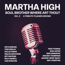 Martha High - Soul Bother Where Art Thou Vol  2 (A Tribute to James Brown) (2022) [24Bit-44.1kHz]  FLAC [PMEDIA] ⭐️