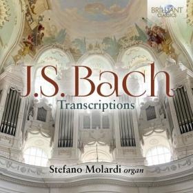Stefano Molardi - J S  Bach_ Transcriptions (2022) Mp3 320kbps [PMEDIA] ⭐️