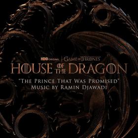 Ramin Djawadi - The Prince That Was Promised (from House of the Dragon) (2022) Mp3 320kbps [PMEDIA] ⭐️