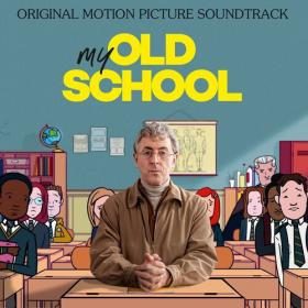 Various Artists - My Old School (Original Motion Picture Soundtrack) (2022) Mp3 320kbps [PMEDIA] ⭐️