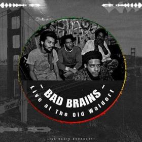 Bad Brains - Live at The Old Waldorf 1982 (live) (2022)