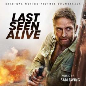 Sam Ewing - Last Seen Alive (Original Motion Picture Soundtrack) (2022)