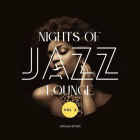 VA - Nights of Jazz Lounge, Vol  2 (2022) [FLAC]