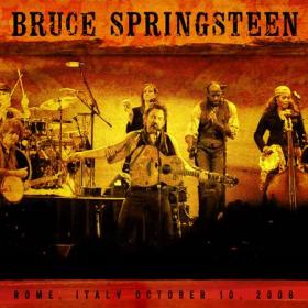Bruce Springsteen - 2006-10-10 Rome, IT (2CD) (2022) FLAC