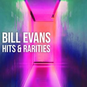 Bill Evans - Bill Evans Hits and Rarities (2022) [16Bit-44.1kHz]  FLAC [PMEDIA] ⭐️