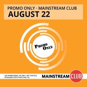 VA - Promo Only - Mainstream Club August (2022) Mp3 320kbps [PMEDIA] ⭐️