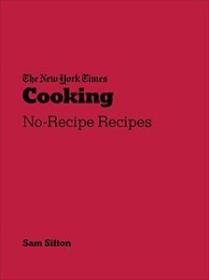 [ CourseBoat.com ] New York Times Cooking - No-Recipe Recipes (UK Edition)