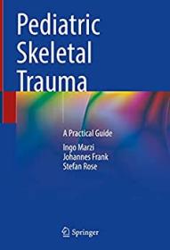 [ CourseHulu.com ] Pediatric Skeletal Trauma - A Practical Guide