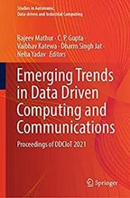 [ TutGator.com ] Emerging Trends in Data Driven Computing and Communications - Proceedings of DDCIoT 2021