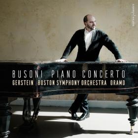 Busoni - Piano Concerto - Kirill Gerstein (2019) [24-96]