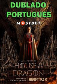 A Casa do Dragão S01E06 (2022) 1080p WEB-DL [Dublado Portugues] MOSTBET