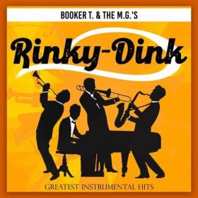 Booker T  & the M G 's - Rinky-Dink (Greatest Instrumental Hits) (2022) Mp3 320kbps [PMEDIA] ⭐️