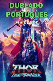 Thor Amor e Trovão (2022) 1080p WEB-DL [Dublado Portugues] MOSTBET