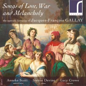Gallay - Songs of Love, War and Melancholy The Operatic Fantasias - Anneke Scott, Steven Devine & Lucy Crowe (2015) [24-96]