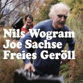 Nils Wogram & Joe Sachse Nils Wogram Duo - Freies Geröll (2022) [24Bit-44.1kHz] FLAC