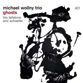 Michael Wollny with Tim Lefebvre & Eric Schaefer - Ghosts (2022) [24Bit-96kHz] FLAC