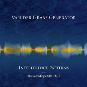 Van Der Graaf Generator - Interference Patterns_ The Recordings 2005-2016 (2022) Mp3 320kbps [PMEDIA] ⭐️