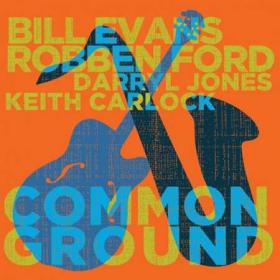 Robben Ford & Bill Evans - Common Ground (2022) [24Bit-44.1kHz] FLAC
