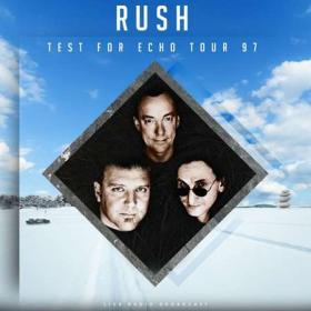 Rush - Test For Echo Tour 97 (live) (2022)