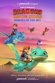 Dragons Rescue Riders Heroes of the Sky S04 720p PCOK WEBRip DDP5.1 x264-SALT[rartv]
