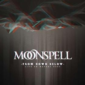 Moonspell - From Down Below (Live 80 Meters Deep) (2022) [24Bit-48kHz] FLAC