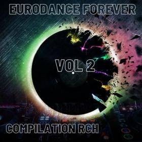 ♫••VA - Eurodance Forever Vol  2 (2022)