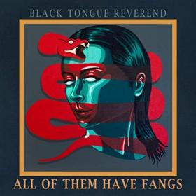 Black Tongue Reverend - 2022 - All Of Them Have Fangs