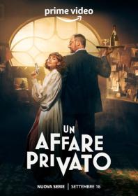 Un Affare Privato - Stagione 1 (2022) [COMPLETA] SD H264 ITA AC3 DLMUX