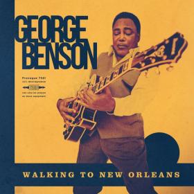 George Benson - Walking To New Orleans (2019 Blues) [Flac 24-48]