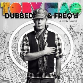 TobyMac - Dubbed & Freq'd A Remix Project (2012) FLAC