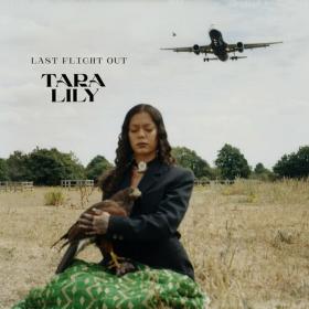 Tara Lily - Last Flight Out (2022) Mp3 320kbps [PMEDIA] ⭐️