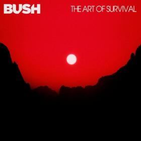 Bush - The Art Of Survival (2022) [24Bit-44.1kHz] FLAC [PMEDIA] ⭐️