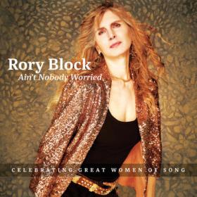 Rory Block - Ain't Nobody Worried (2022) [24Bit-44.1kHz] FLAC [PMEDIA] ⭐️