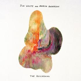 (2020) Marisa Anderson & Jim White - The Quickening [FLAC]