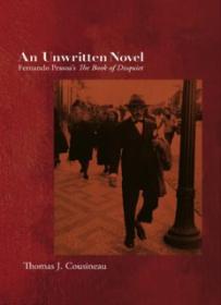 An unwritten novel _ Fernando Pessoa's The book of disquiet ( PDFDrive )