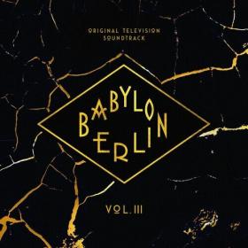 Various Artists - Babylon Berlin (Original Television Soundtrack, Vol  III) (2022) Mp3 320kbps [PMEDIA] ⭐️