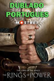 O Senhor dos Anéis Os Anéis de Poder S01E07 (2022) 1080p WEB-DL [Dublado Portugues] MOSTBET